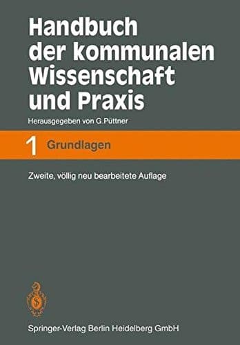 Handbuch der kommunalen Wissenschaft und Praxis Band 1: Grundlagen und Kommunalverfassung