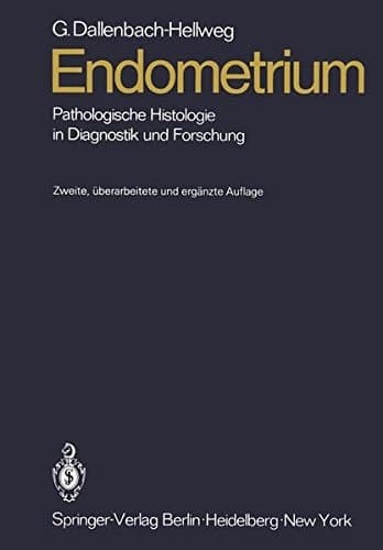 Endometrium Pathologische Histologie in Diagnostik und Forschung