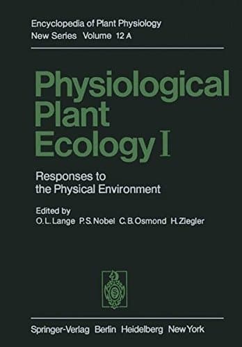 Physiological Plant Ecology I Responses to the Physical Environment