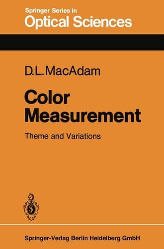 Color Measurement: Theme and Variations (Springer Series in Optical Sciences)