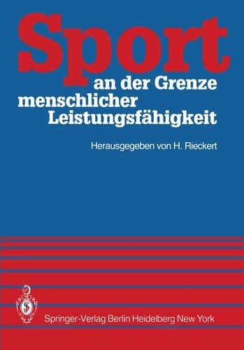 Sport an der Grenze menschlicher Leistungsfähigkeit Symposium Kiel 21.–23. Juni 1980