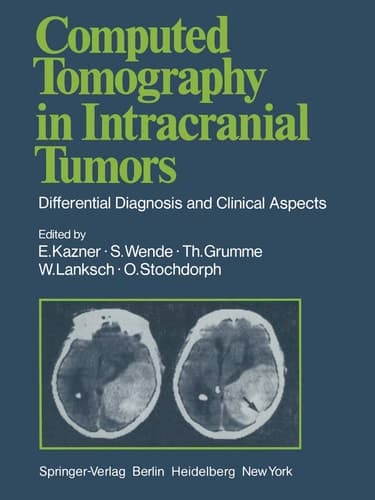 Computed Tomography and Magnetic Resonance Tomography of Intracranial Tumors A Clinical Perspective