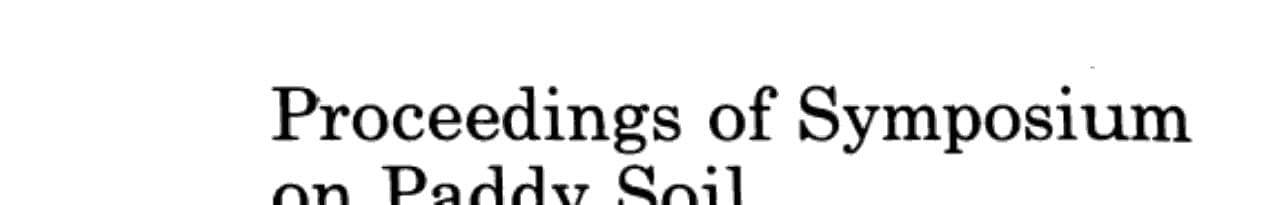 Proceedings of Symposium on Paddy Soils