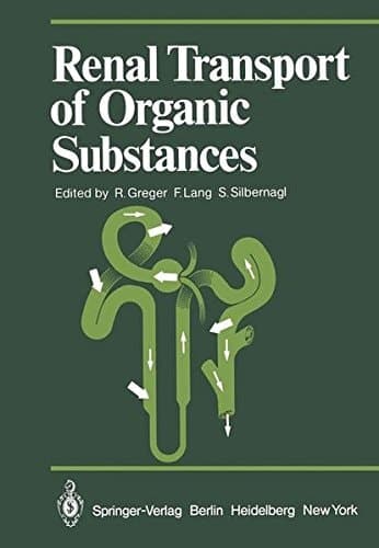 Renal Transport of Organic Substances (Proceedings in Life Sciences)