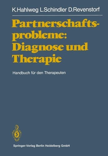 Partnerschaftsprobleme: Diagnose und Therapie Handbuch für den Therapeuten