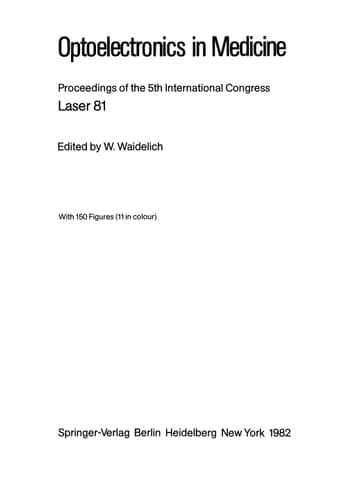 Optoelectronics in Medicine: Proceedings of the 5th International Congress Laser 81