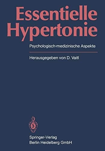Essentielle Hypertonie Psychologisch-medizinische Aspekte