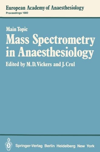 Mass Spectrometry in Anaesthesiology (European Academy of Anaesthesiology, 1)