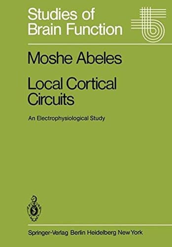 Local Cortical Circuits: An Electrophysiological Study (Studies of Brain Function)