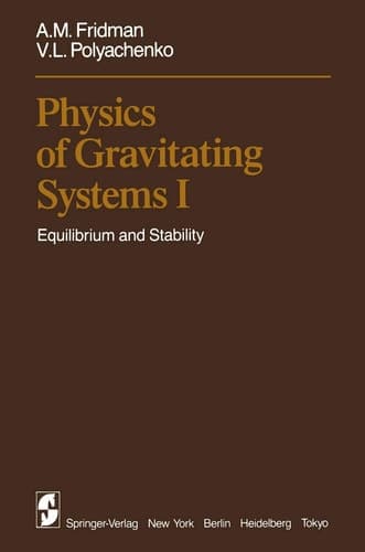 Physics of Gravitating Systems I Equilibrium and Stability