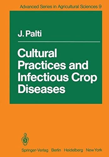 Cultural Practices and Infectious Crop Diseases (Advanced Series in Agricultural Sciences)