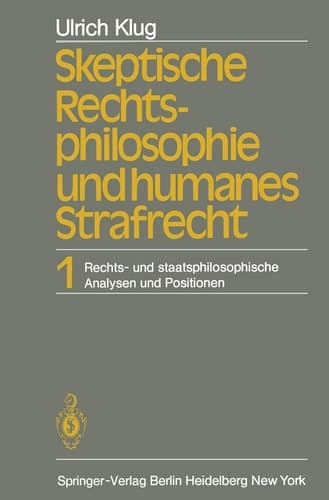 Skeptische Rechtsphilosophie und humanes Strafrecht Band 1 Rechts- und staatsphilosophische Analysen und Positionen