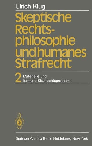 Skeptische Rechtsphilosophie und humanes Strafrecht Band 2 Materielle und formelle Strafrechtsprobleme
