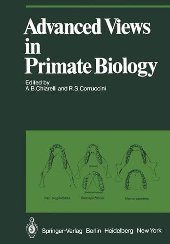 Advanced Views in Primate Biology Main Lectures of the VIIIth Congress of the International Primatological Society, Florence, 7–12 July, 1980