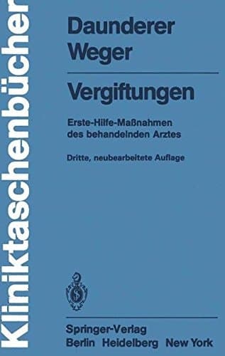 Vergiftungen Erste-Hilfe-Massnahmen d. behandelnden Arztes