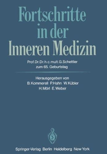 Fortschritte in der Inneren Medizin Prof. Dr. Dr. h. c. mult. Gotthard Schettler zum 65. Geburtstag