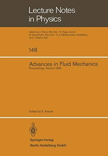 Advances in Fluid Mechanics: Proceedings of a Conference Held at Aachen, March 26–28, 1980 (Lecture Notes in Physics, 148)