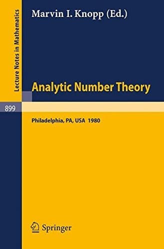 Analytic Number Theory: Proceedings of a Conference Held at Temple University, Philadelphia, May 12-15, 1980 (Lecture Notes in Mathematics, 899)