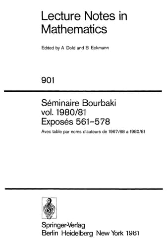 Séminaire Bourbaki Vol. 1980/81. Exposés 561-578 Avec table par noms d'auteurs de 1967/68 a 1980/81