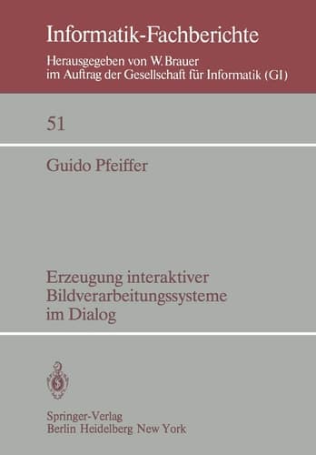 Erzeugung interaktiver Bildverarbeitungssysteme im Dialog Konzepte, Entwurf und Implementierung eines Dialogsystems für die Bildverarbeitung in der Medizin