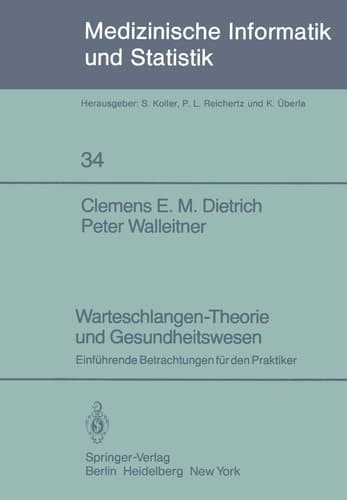 Warteschlangen-Theorie und Gesundheitswesen Einführende Betrachtungen für den Praktiker