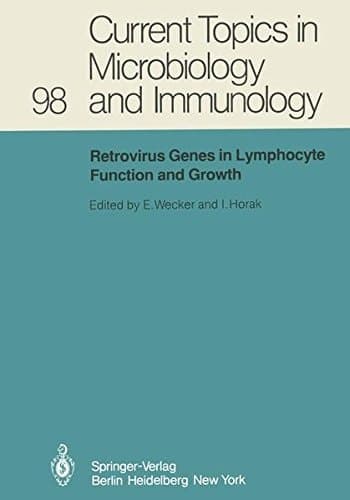 Retrovirus Genes in Lymphocyte Function and Growth (Current Topics in Microbiology and Immunology)