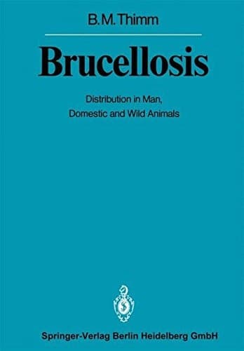 Brucellosis: Distribution in Man, Domestic and Wild Animals (Sitzungsberichte der Heidelberger Akademie der Wissenschaften)