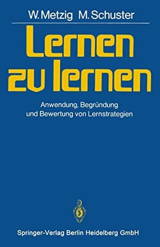Lernen zu lernen Anwendung, Begründung und Bewertung von Lernstrategien