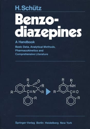 Benzodiazepines A Handbook. Basic Data, Analytical Methods, Pharmacokinetics and Comprehensive Literature