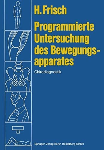 Programmierte Untersuchung des Bewegungsapparates Chirodiagnostik