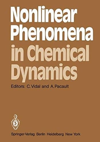 Nonlinear Phenomena in Chemical Dynamics Proceedings of an International Conference, Bordeaux, France, September 7–11, 1981