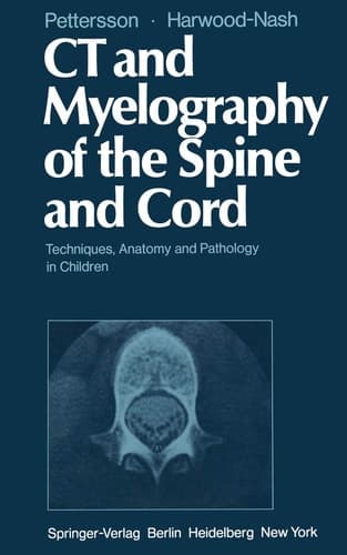 CT and Myelography of the Spine and Cord Techniques, Anatomy and Pathology in Children