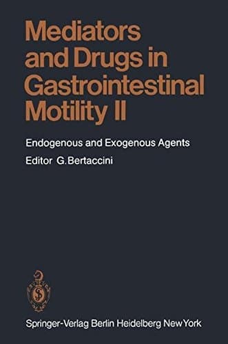 Mediators and Drugs in Gastrointestinal Motility II Endogenous and Exogenous Agents
