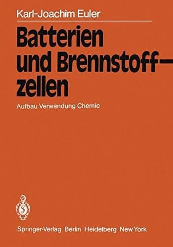 Batterien und Brennstoffzellen Aufbau Verwendung Chemie