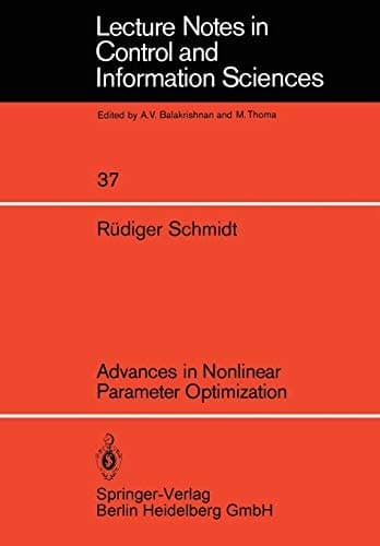 Advances in Nonlinear Parameter Optimization (Lecture Notes in Control and Information Sciences, 37)