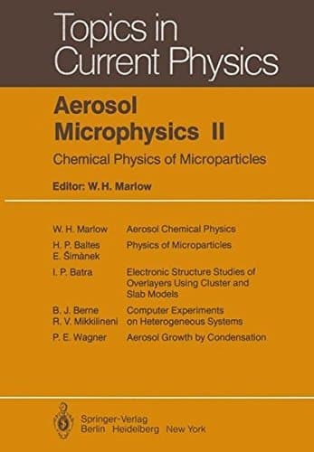 Aerosol Microphysics II: Chemical Physics of Microparticles (Topics in Current Physics)