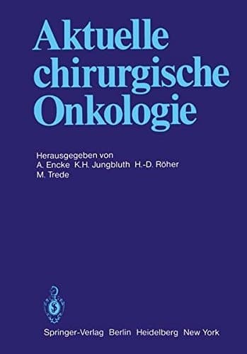 Aktuelle chirurgische Onkologie Festschrift zum 70. Geburtstag von Prof. Dr. Dr. med. h.c. mult. F. Linder