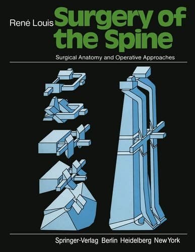 Surgery of the Spine Surgical Anatomy and Operative Approaches