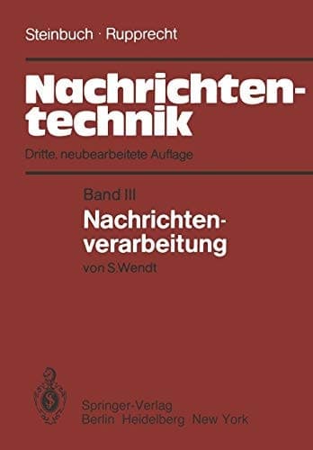 Nachrichtentechnik Band III: Nachrichtenverarbeitung