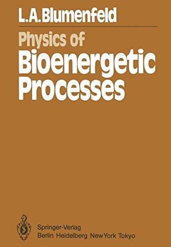 Physics of Bioenergetic Processes (Springer Series in Synergetics)