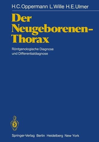 Der Neugeborenen-Thorax Röntgenologische Diagnose und Differentialdiagnose