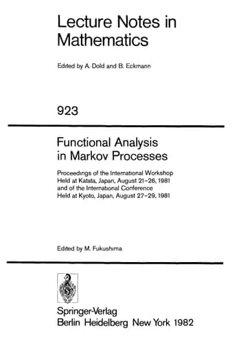 Functional Analysis in Markov Processes: Proceedings of the International Workshop Held at Katata, Japan, August 21-26, 1981 and of the International ... 1981 (Lecture Notes in Mathematics, 923)
