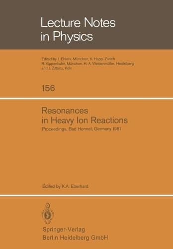 Resonances in Heavy Ion Reactions Proceedings of the Symposium Held at the Physikzentrum, Bad Honnef, October 12–15, 1981
