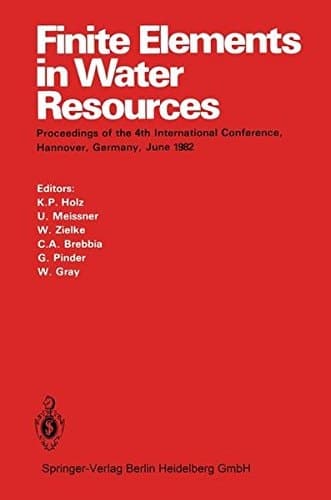 Finite Elements in Water Resources Proceedings of the 4th International Conference, Hannover, Germany, June 1982