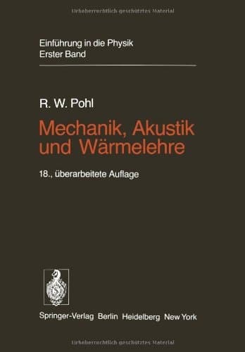 Mechanik, Akustik und Wärmelehre