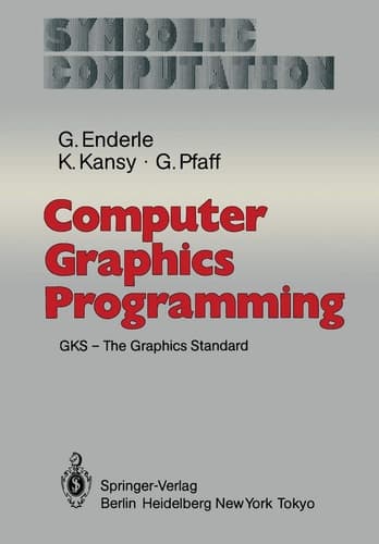 Computer Graphics Programming: Gks - The Graphics Standard (Symbolic Computation / Computer Graphics - Systems and Appli)