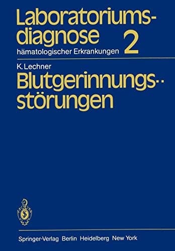 Laboratoriumsdiagnose hämatologischer Erkrankungen Teil 2: Blutgerinnungsstörungen