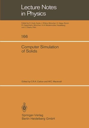 Computer Simulation of Solids (Lecture Notes in Physics, 166)