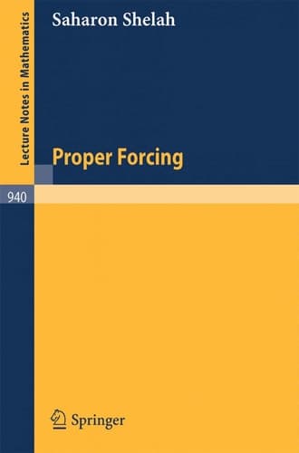 Proper Forcing (Lecture Notes in Mathematics)