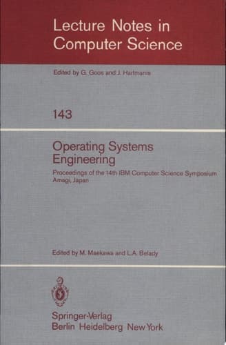 Operating Systems Engineering Proceedings of the 14th IBM Computer Science Symposium Amagi, Japan, October 1980